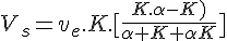 4$ V_s = v_e.K.[\frac{K.\alpha - K )}{\alpha + K + \alpha K}]